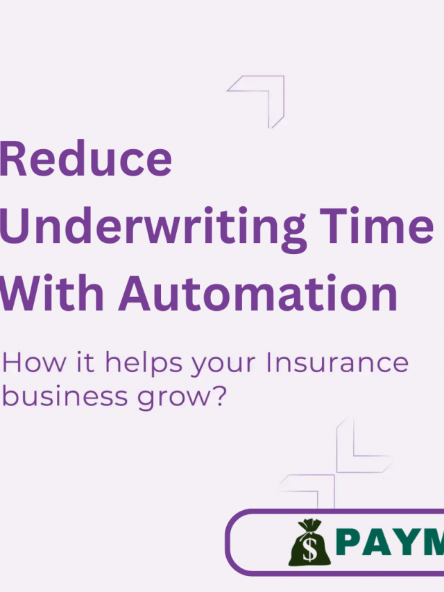 Reduce Underwriting Time With Automation